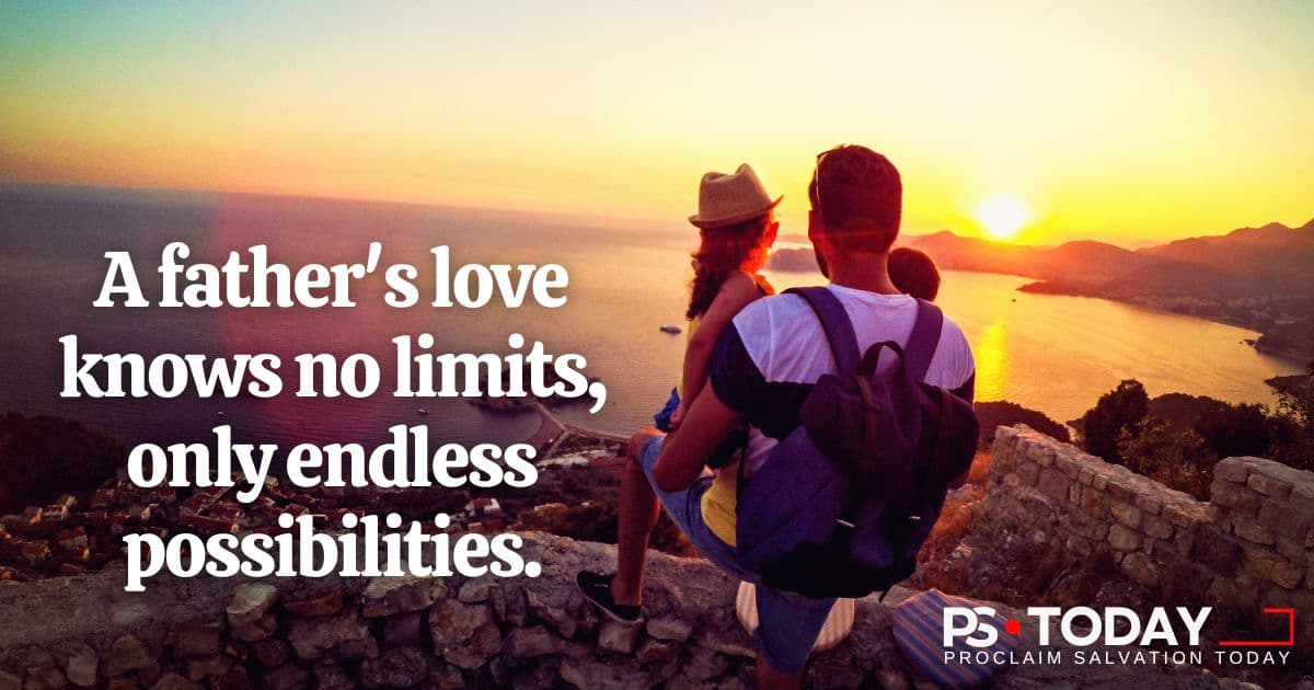 THE FATHER'S UNCONDITIONAL LOVE - PS.Today