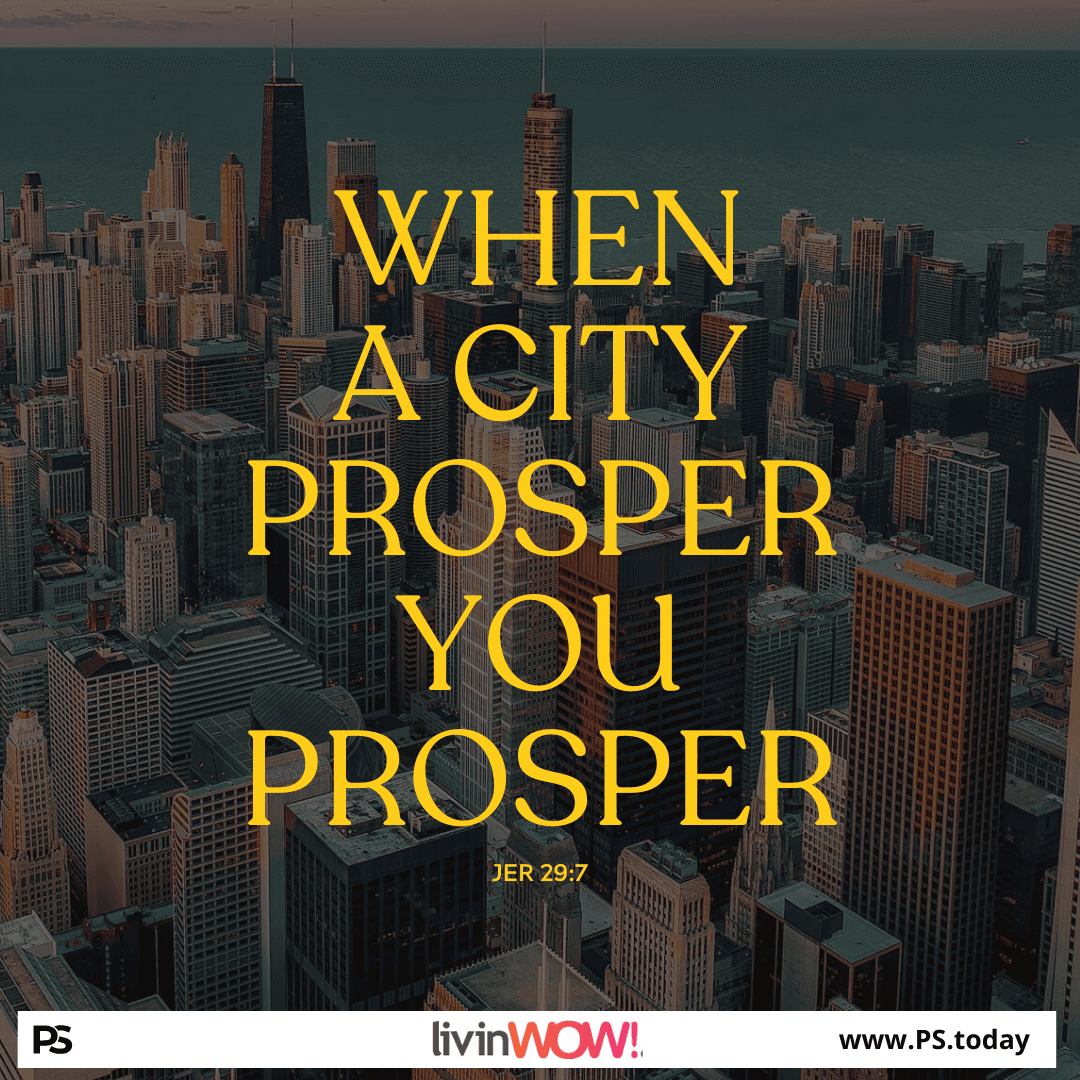 WHEN A CITY PROSPER, YOU PROSPER - PS.Today