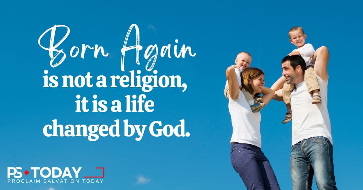 THE BORN AGAIN EXPERIENCE - PS.Today