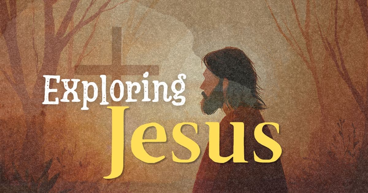 Exploring Jesus